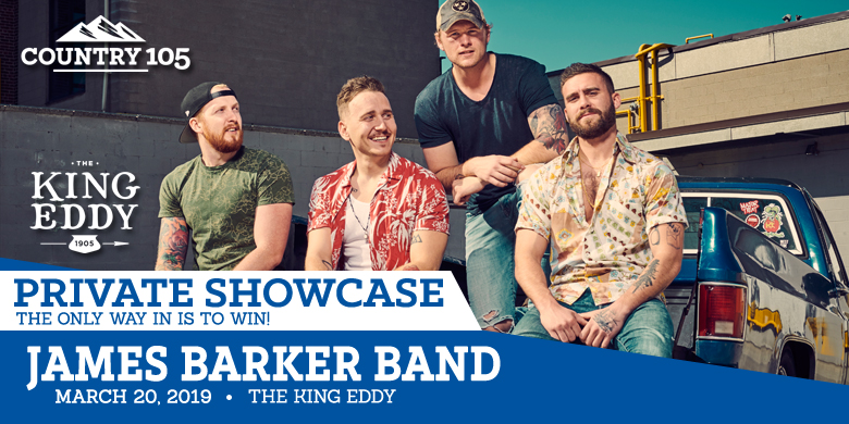 Country 105 presents James Barker Band at the King Eddy King Eddy