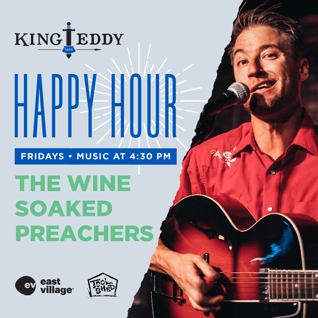 Happy Hour with The Wine Soaked Preachers King Eddy